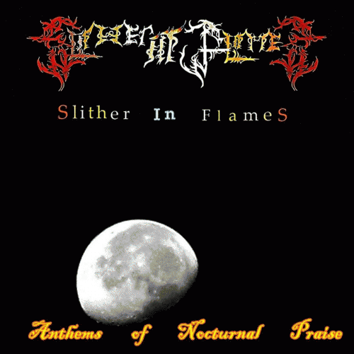 Slither In Flames : Anthems of Nocturnal Praise